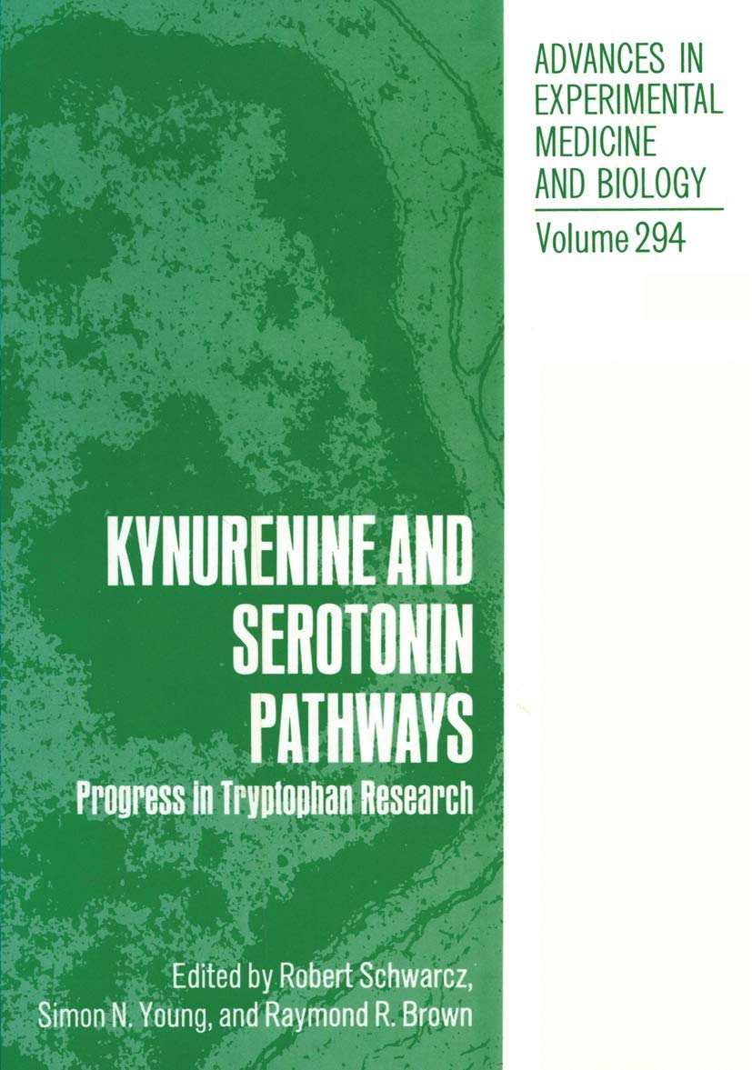 Kynurenine And Serotonin Pathways: Progress In Tryptophan Research (Advances In Experimental Medicine And Biology, 294),Used