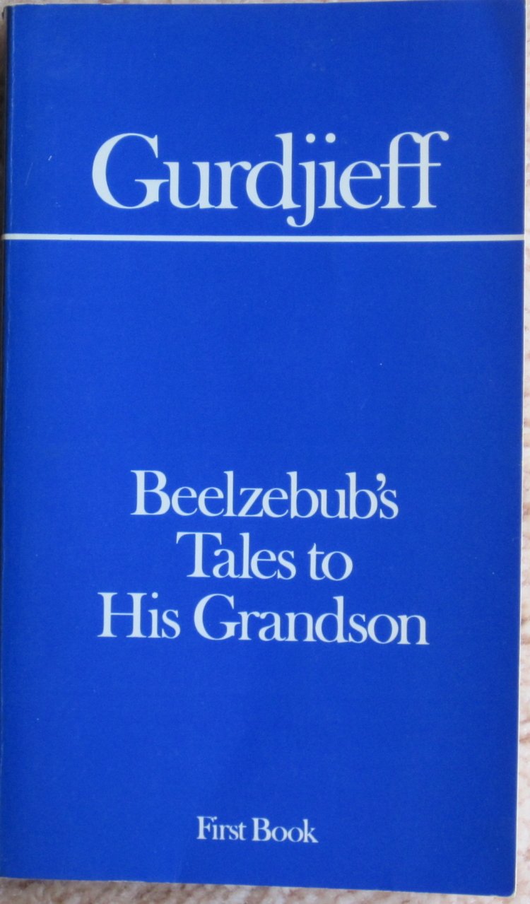 Beelzebub's Tales to His Grandson: An Objectively Impartial Criticism of the Life of Man First Book (Gurdjieff),Used