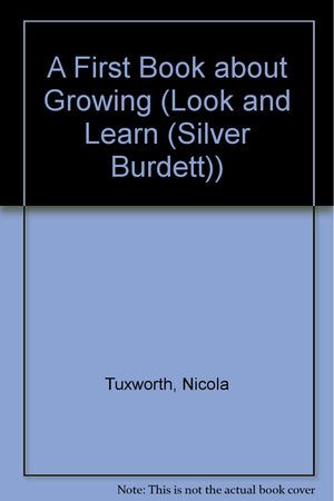 A First Book About Growing (Look and Learn),Used