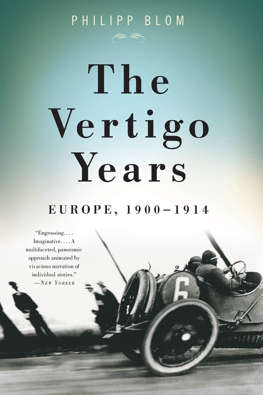 The Vertigo Years: Europe, 19001914,New
