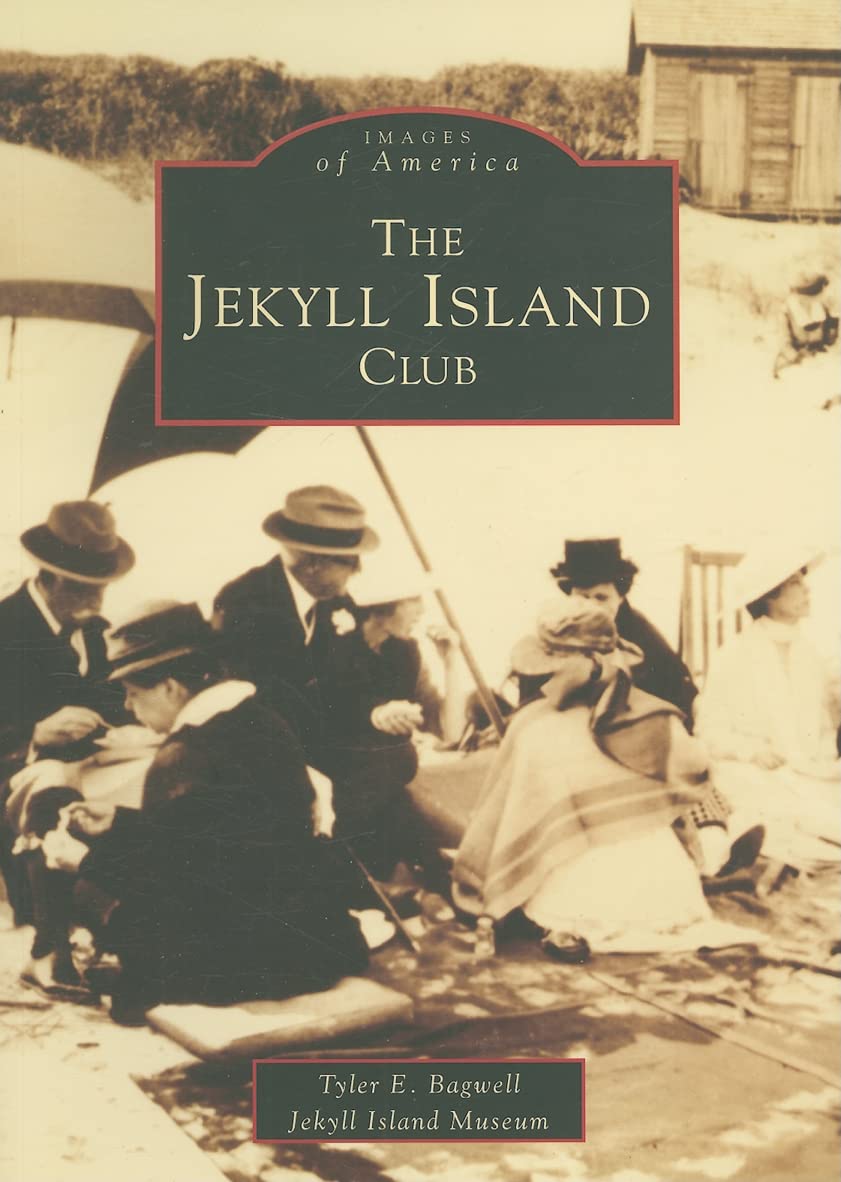 Jekyll Island Club, The (Ga) (Images Of America)