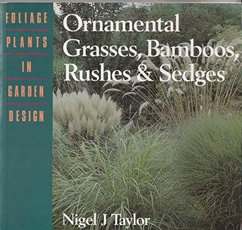 Ornamental Grasses, Bamboos, Rushes and Sedges (Foliage Plants in Garden Design),Used