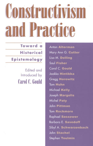 Constructivism and Practice: Toward a Historical Epistemology,Used