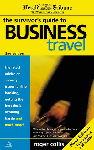 The Survivor's Guide to Business Travel (International Herald Tribune),Used