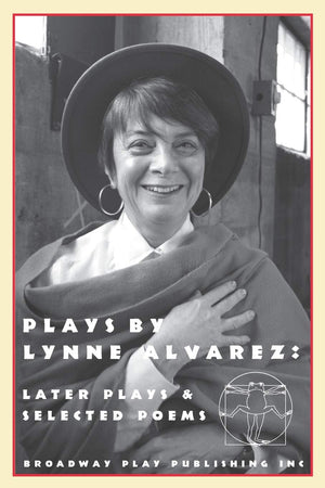 Plays by Lynne Alvarez: Later Plays & Selected Poems,Used