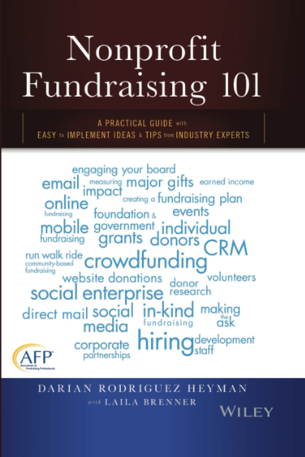 Nonprofit Fundraising 101: A Practical Guide to Easy to Implement Ideas and Tips from Industry Experts,New