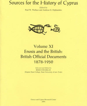 Enosis and the British: British Official Documents 18781950 (Sources for the History of Cyprus),Used