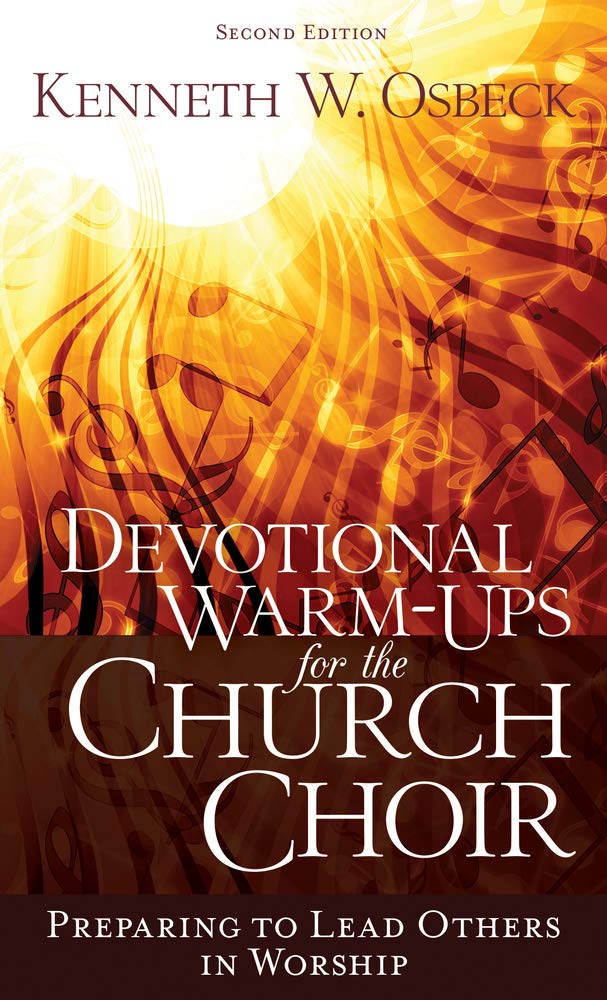 Devotional WarmUps for the Church Choir: Preparing to Lead Others in Worship,Used