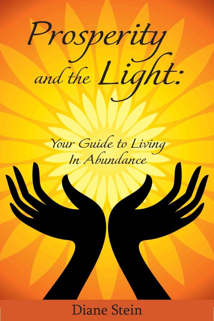 Prosperity And The Light: Your Guide To Living In Abundance,New