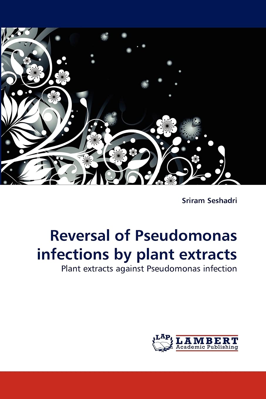 Reversal of Pseudomonas infections by plant extracts: Plant extracts against Pseudomonas infection,Used