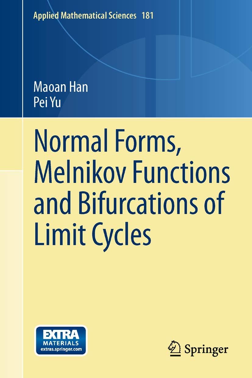 Normal Forms, Melnikov Functions and Bifurcations of Limit Cycles (Applied Mathematical Sciences, Vol. 181) (Applied Mathematica,Used