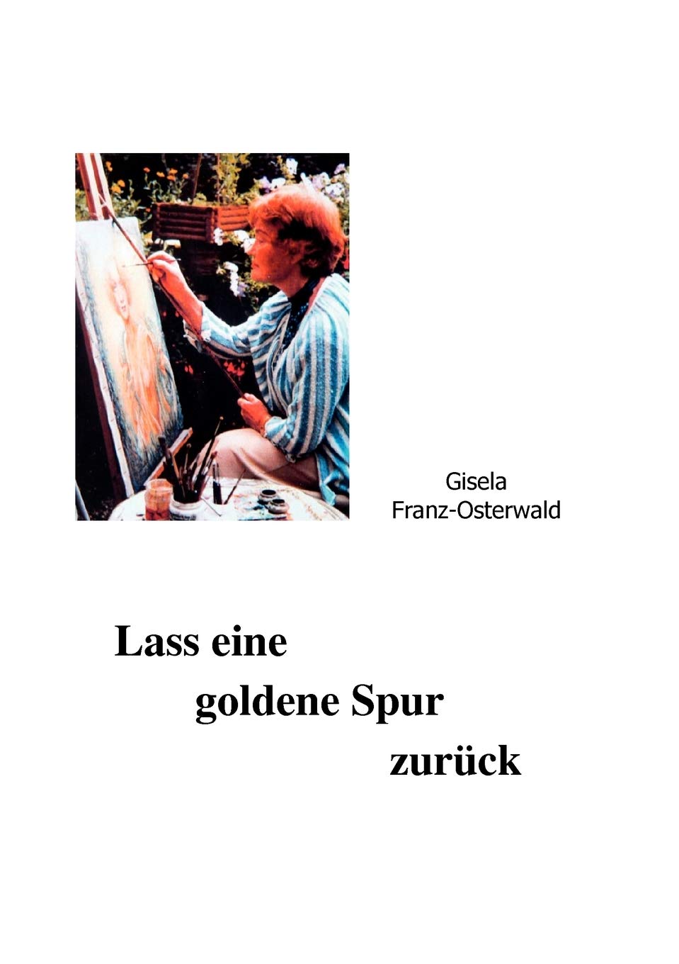 Lass Eine Goldene Spur Zurck (German Edition),Used