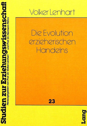 Die Evolution erzieherischen Handelns (Heidelberger Studien zur Erziehungswissenschaft) (German Edition),Used