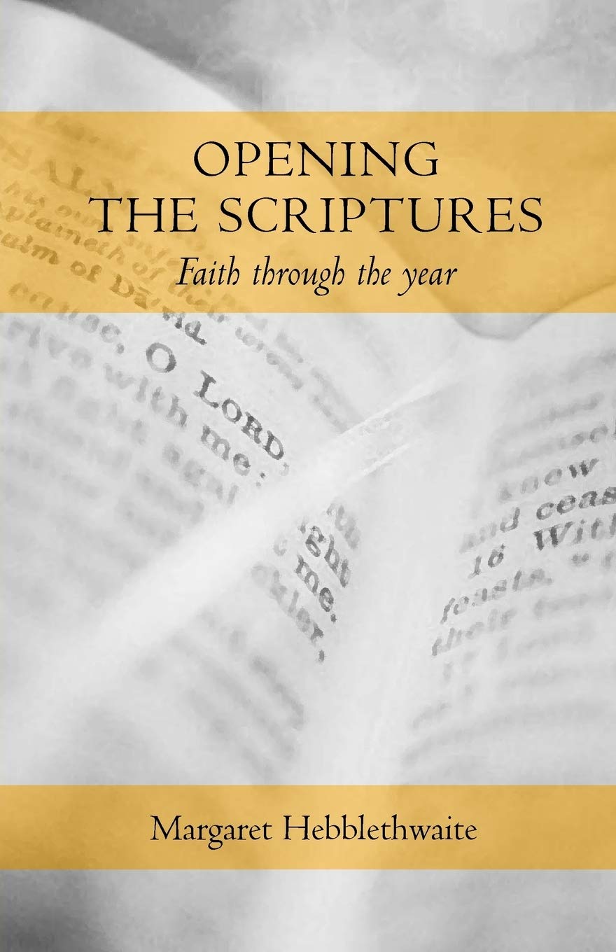 Opening The Scriptures: Faith Throughout The Year,Used