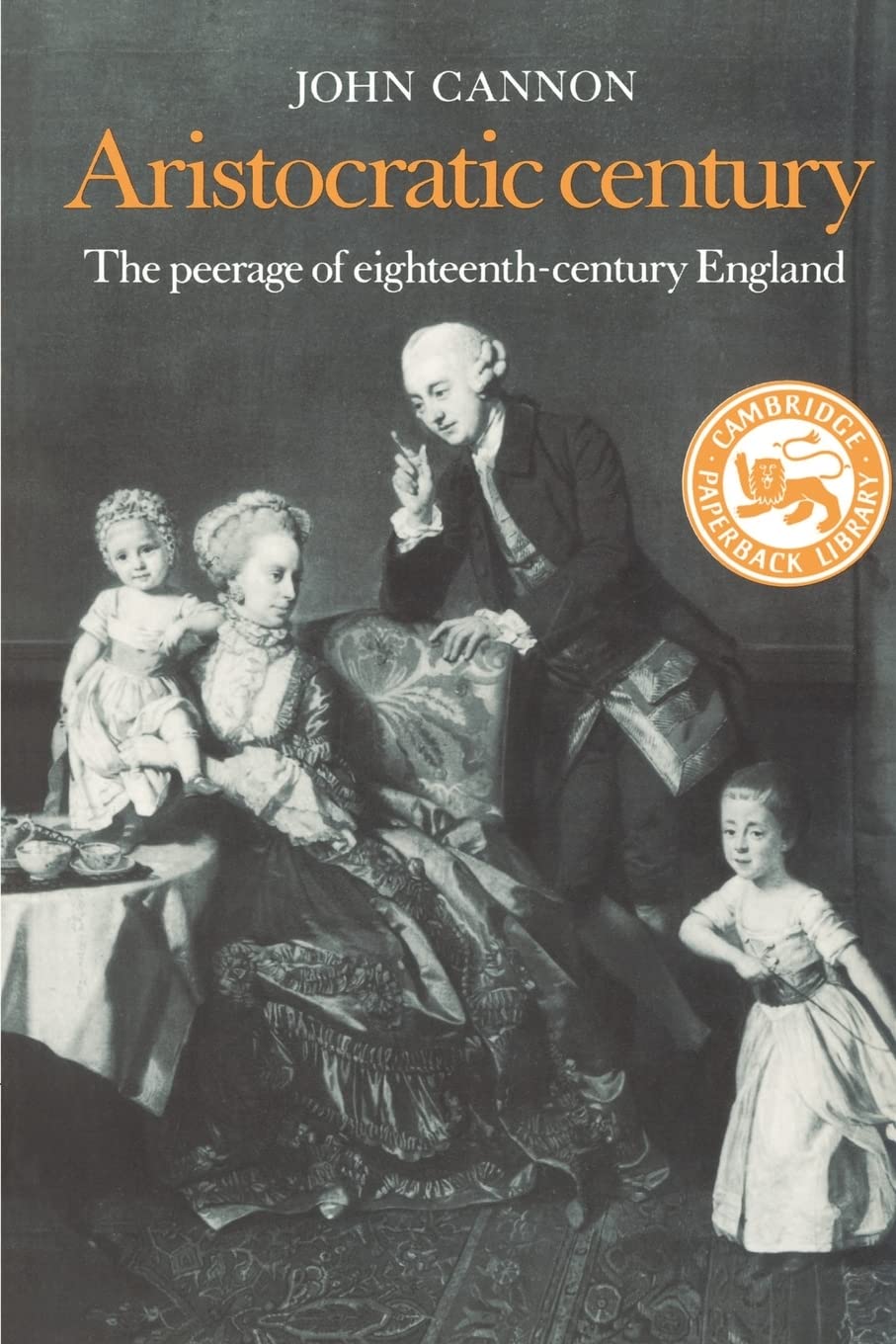 Aristocratic Century: The Peerage of EighteenthCentury England (The Wiles Lectures),New