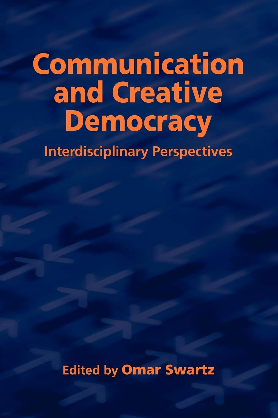 Communication And Creative Democracy,Used