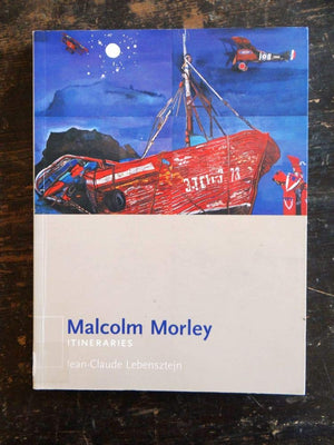 Malcolm Morley: Itineraries,Used