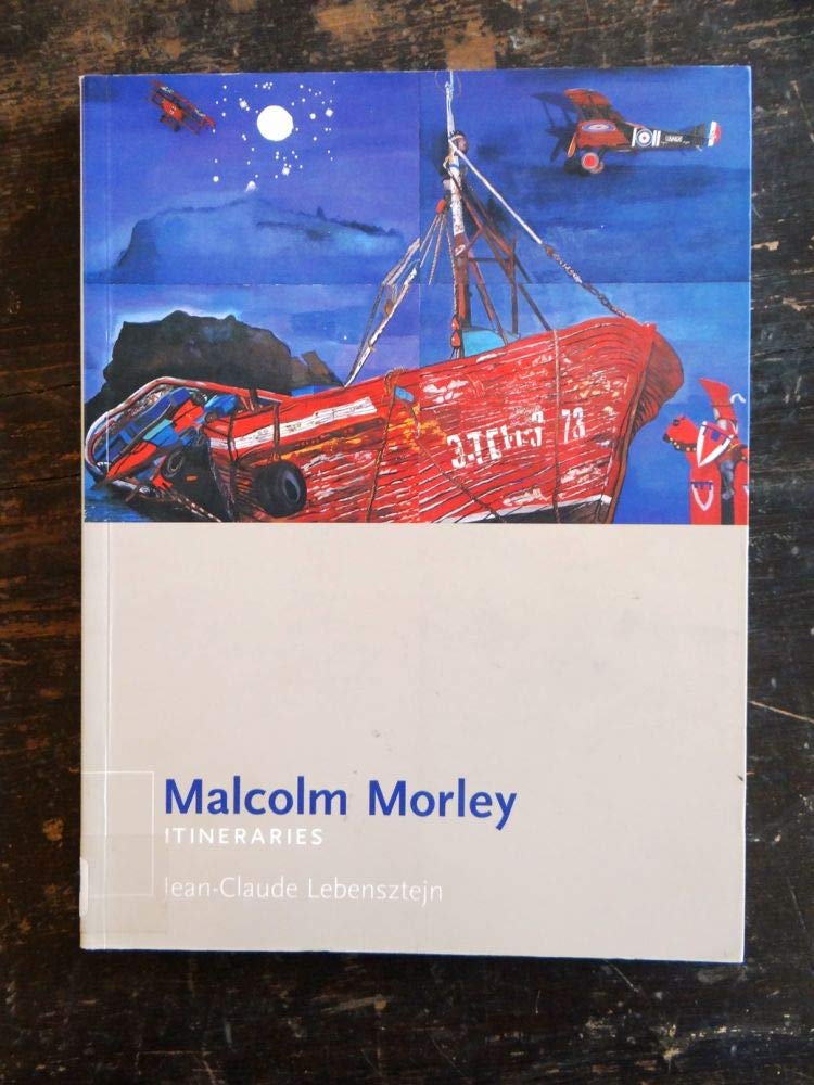 Malcolm Morley: Itineraries,Used
