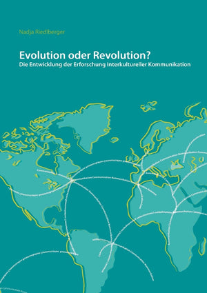 Evolution oder Revolution? Die Entwicklung der Erforschung Interkultureller Kommunikation: Ein regionaler Vergleich (German Edit,Used