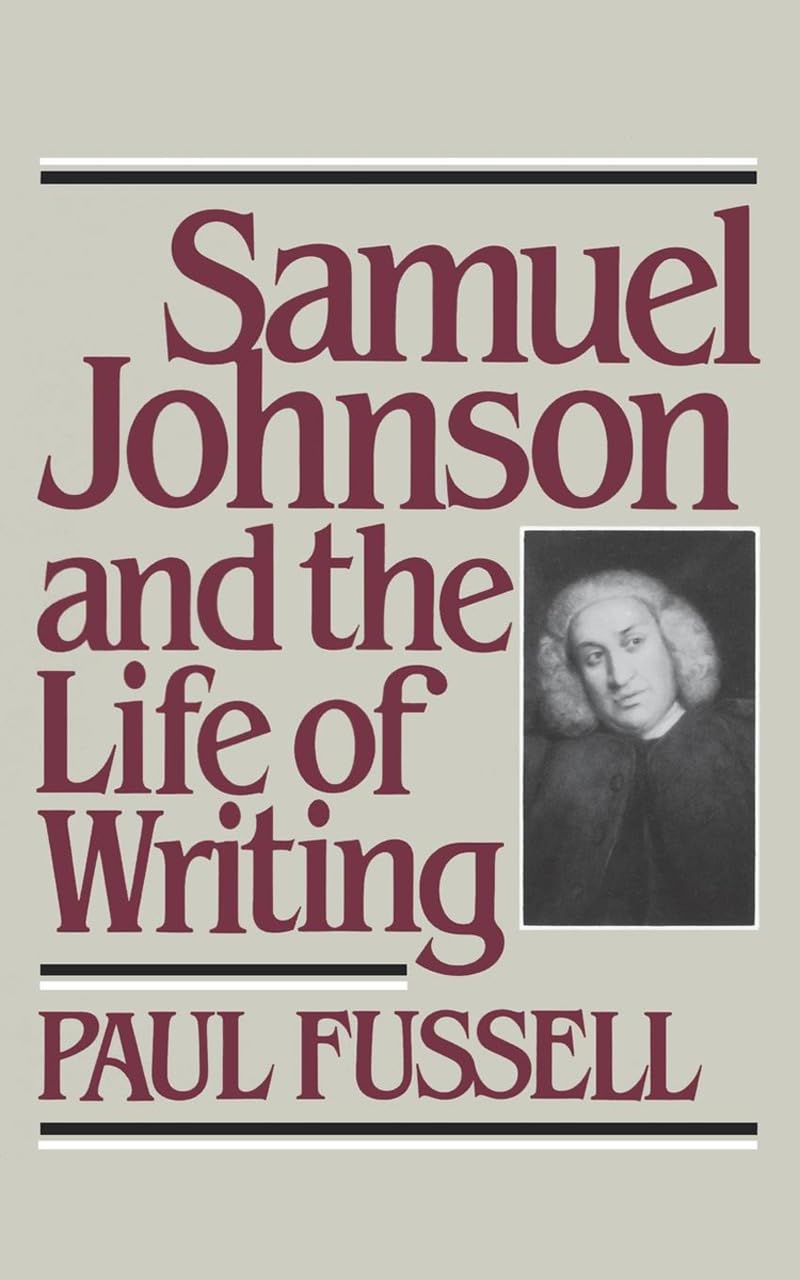 Samuel Johnson and the Life of Writing,New