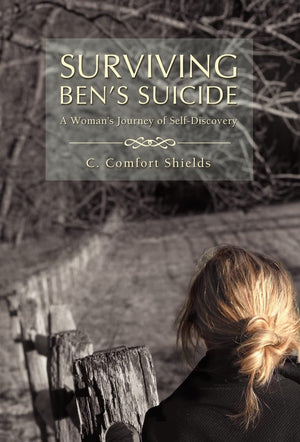 Surviving Bens Suicide: A Womans Journey of SelfDiscovery
