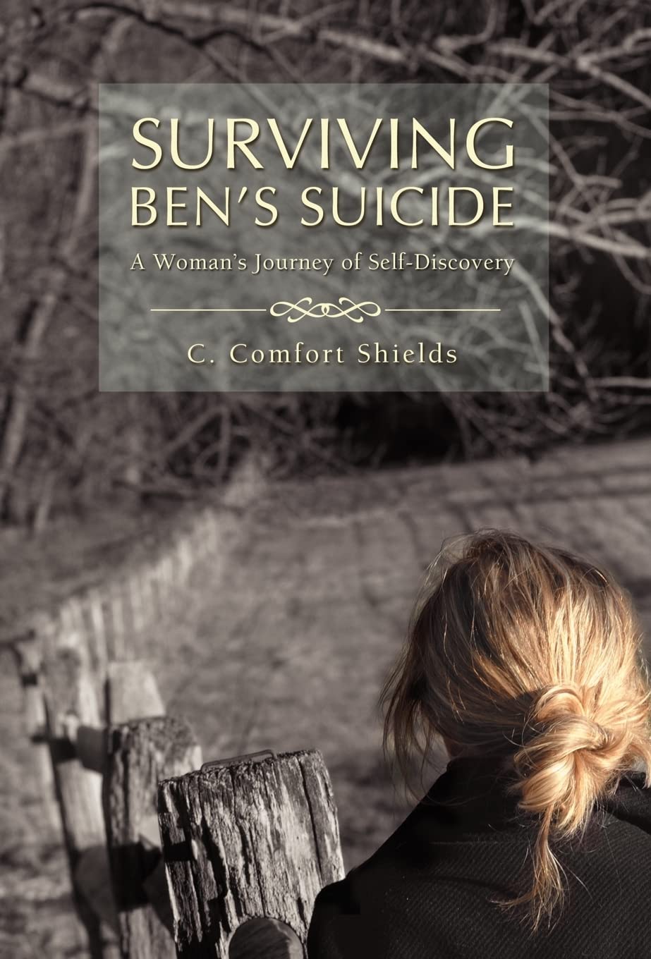 Surviving Bens Suicide: A Womans Journey of SelfDiscovery