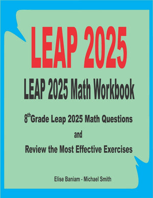 LEAP 2025 Math Workbook: 8th Grade LEAP 2025 Math Questions and Review the Most Effective Exercises,Used