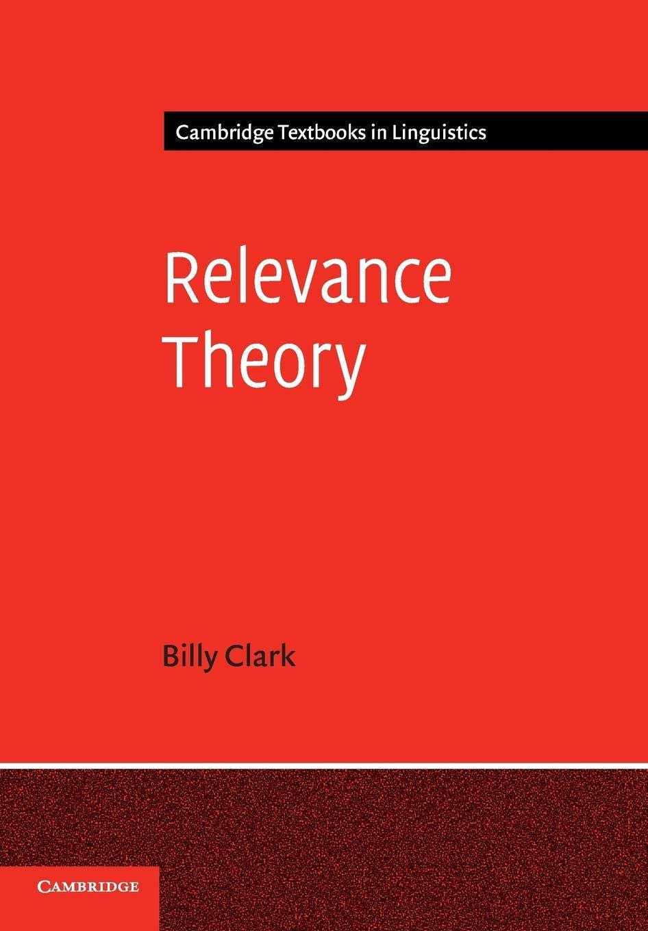 Relevance Theory (Cambridge Textbooks in Linguistics),Used