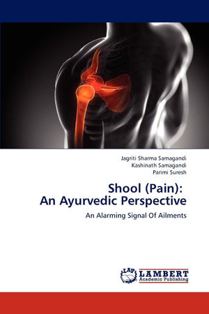Shool (Pain): An Ayurvedic Perspective: An Alarming Signal Of Ailments,Used