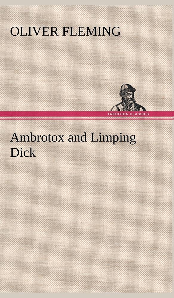 Ambrotox and Limping Dick,Used