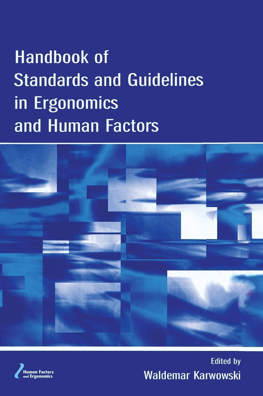 Handbook Of Standards And Guidelines In Ergonomics And Human Factors (Human Factors/Ergonomics),Used