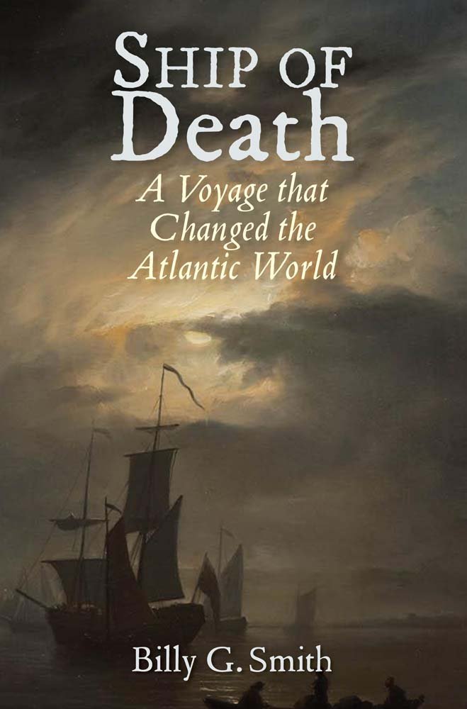 Ship of Death: A Voyage That Changed the Atlantic World