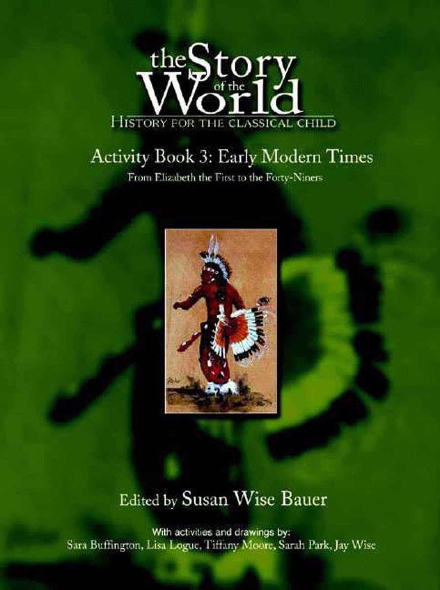 The Story of the World Activity Book Three: Early Modern Times,Used