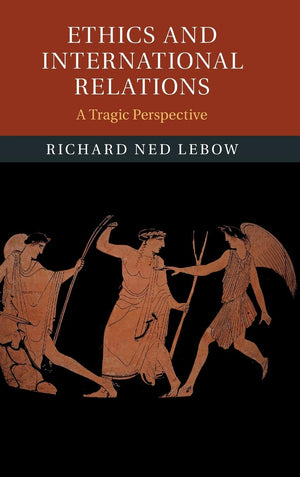 Ethics and International Relations: A Tragic Perspective,Used