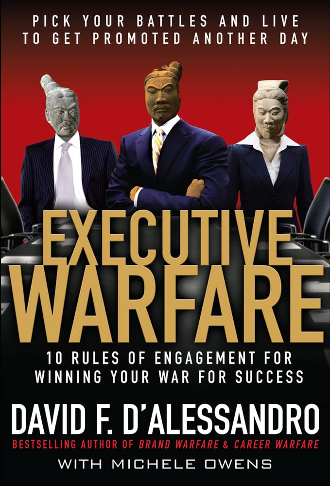 Executive Warfare: 10 Rules of Engagement for Winning Your War for Success,Used