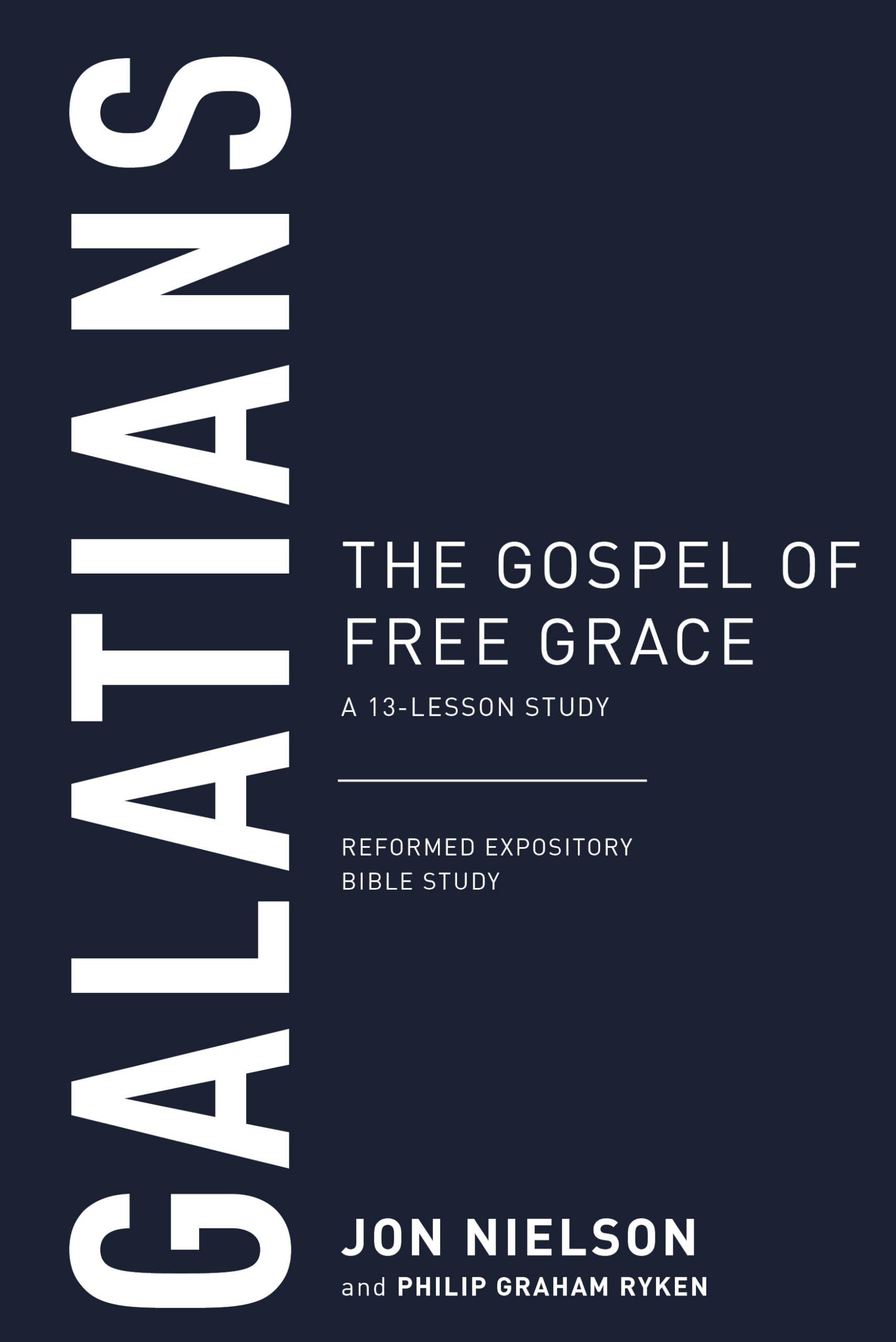 Galatians: The Gospel of Free Grace (Reformed Expository Bible Studies),Used