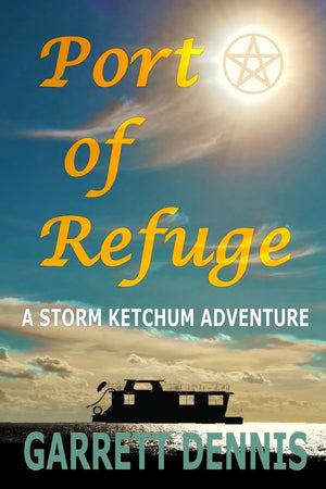 Port of Refuge: A Storm Ketchum Adventure (Storm Ketchum Adventures),Used