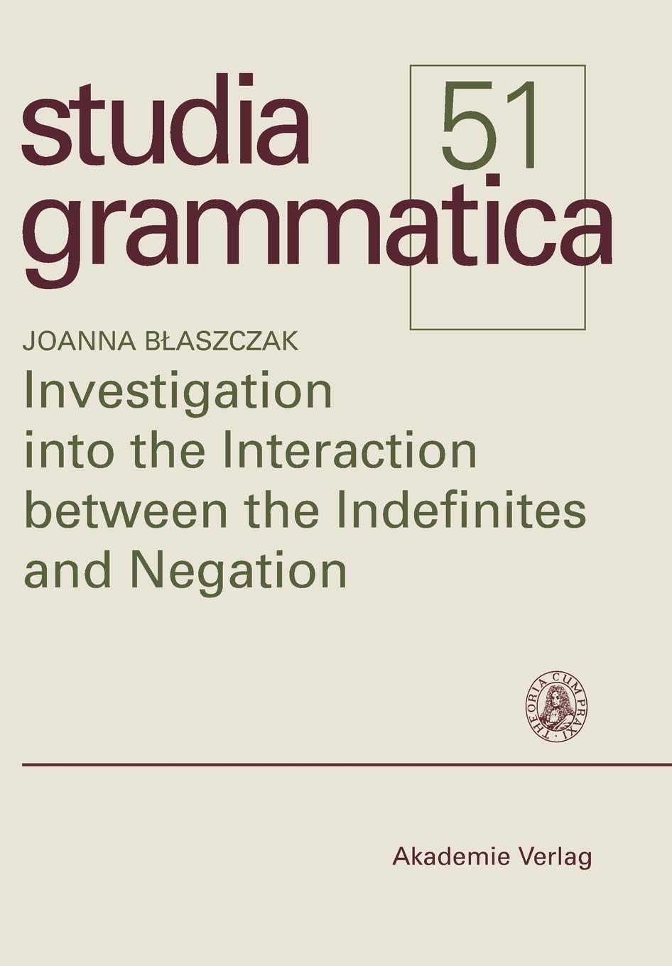 Investigation Into The Interaction Between The Indefinites And Negation (Studia Grammatica, 51) (German Edition),Used