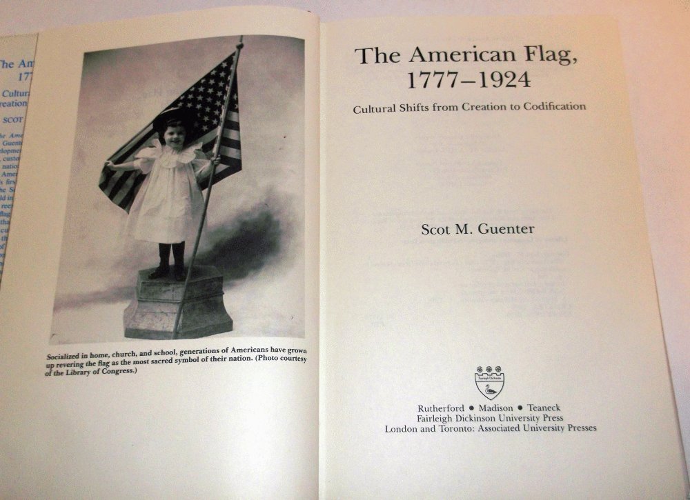 The American Flag, 17771924: Cultural Shifts from Creation to Codification,Used