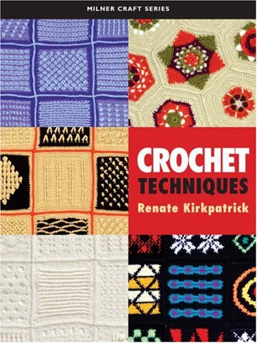 Crochet Techniques (Milner Craft Series),New