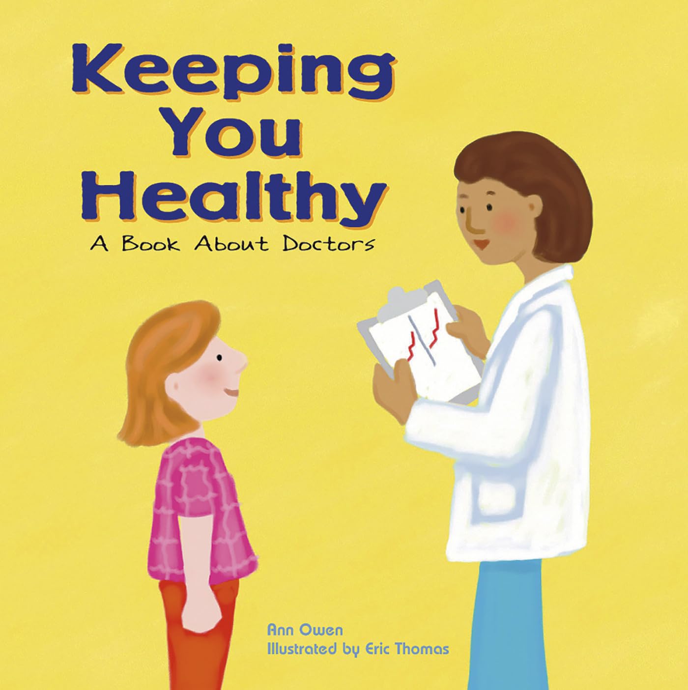Keeping You Healthy: A Book About Doctors (Community Workers),Used