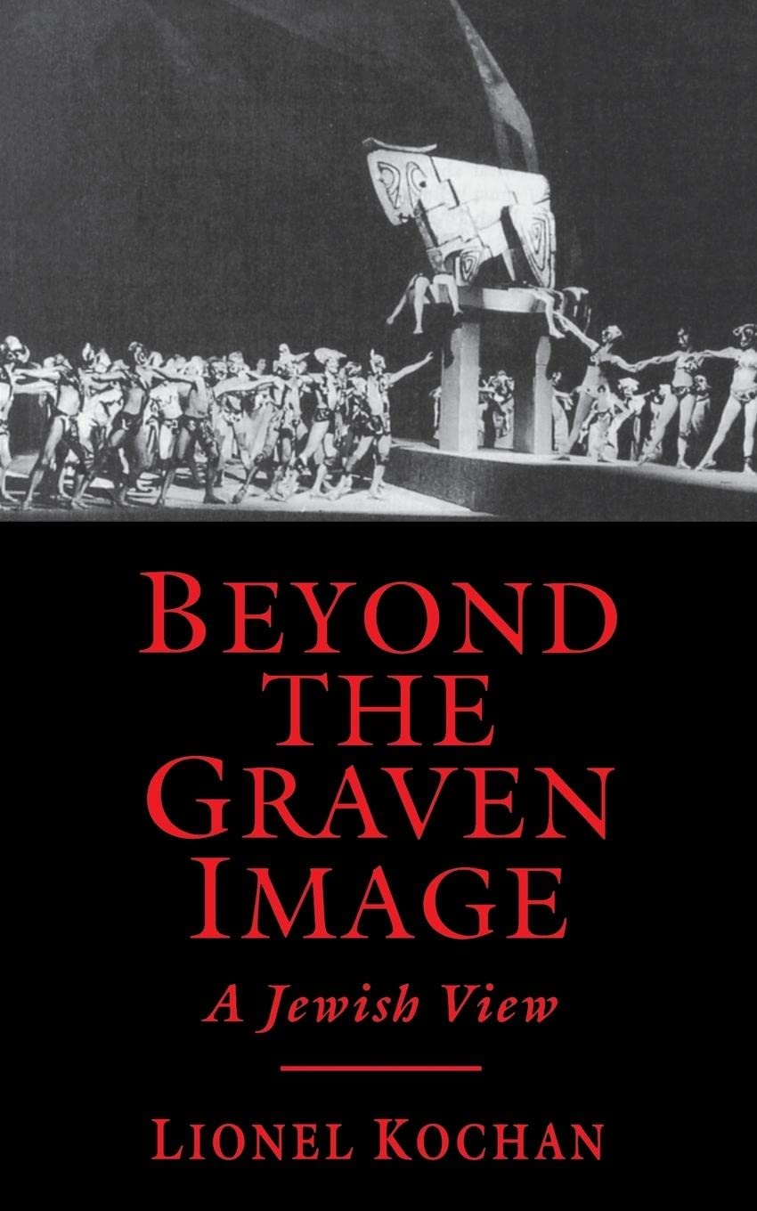 Beyond The Graven Image: A Jewish View,Used