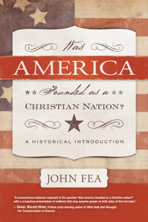 Was America Founded as a Christian Nation?: A Historical Introduction,New