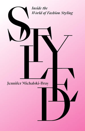 STYLED INSIDE THE WORLD OF FASHION STYLI