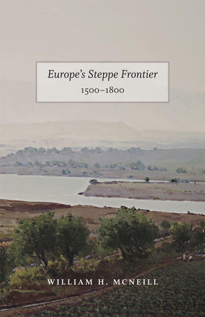Europe's Steppe Frontier, 15001800,New