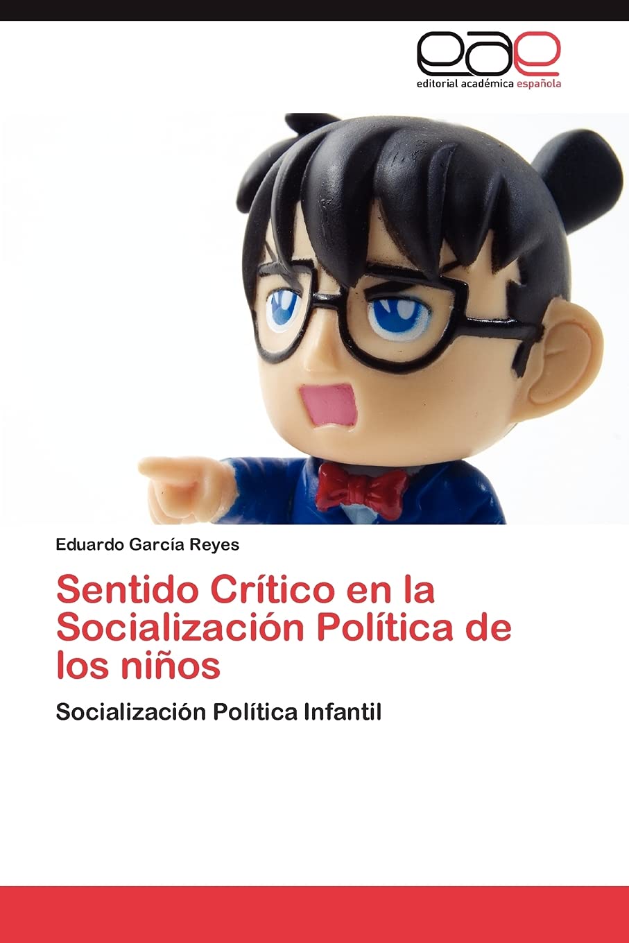 Sentido Crtico en la Socializacin Poltica de los nios: Socializacin Poltica Infantil (Spanish Edition),Used