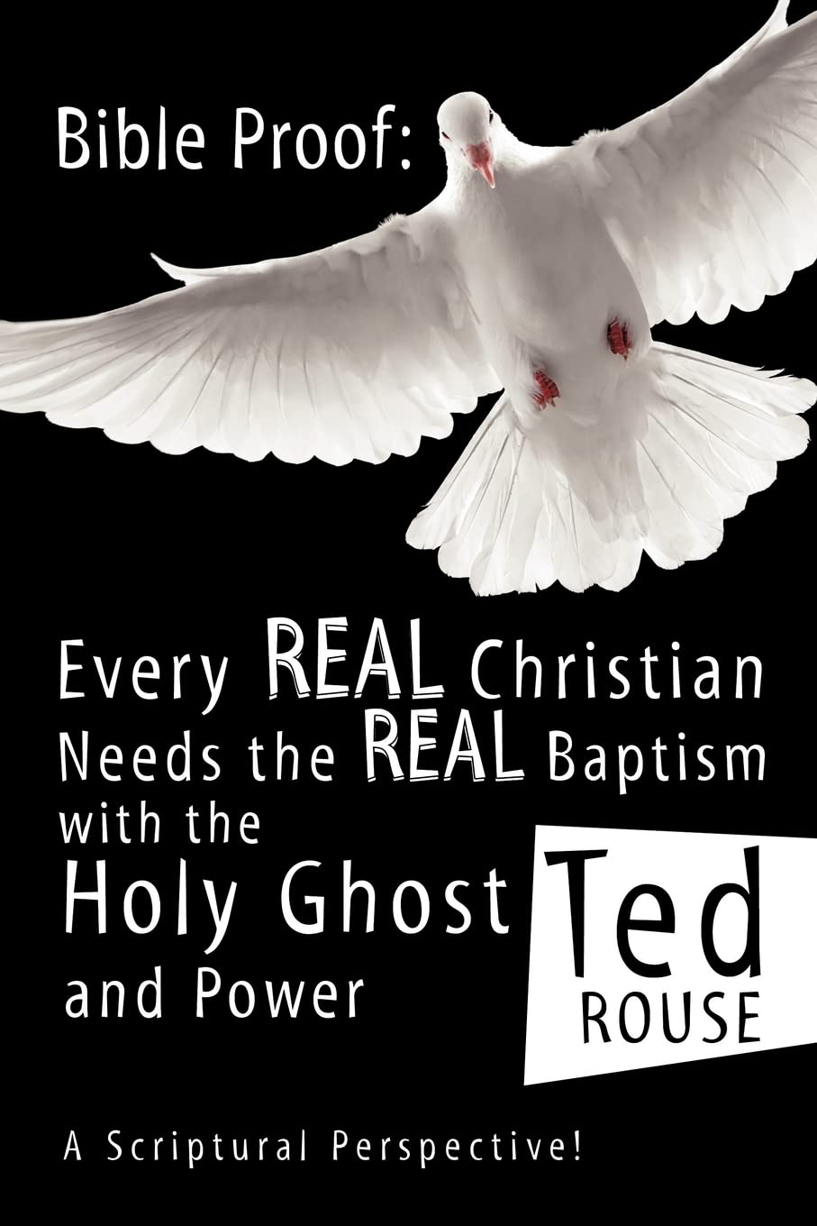 Bible Proof: Every Real Christian Needs the Real Baptism with the Holy Ghost and Power,Used