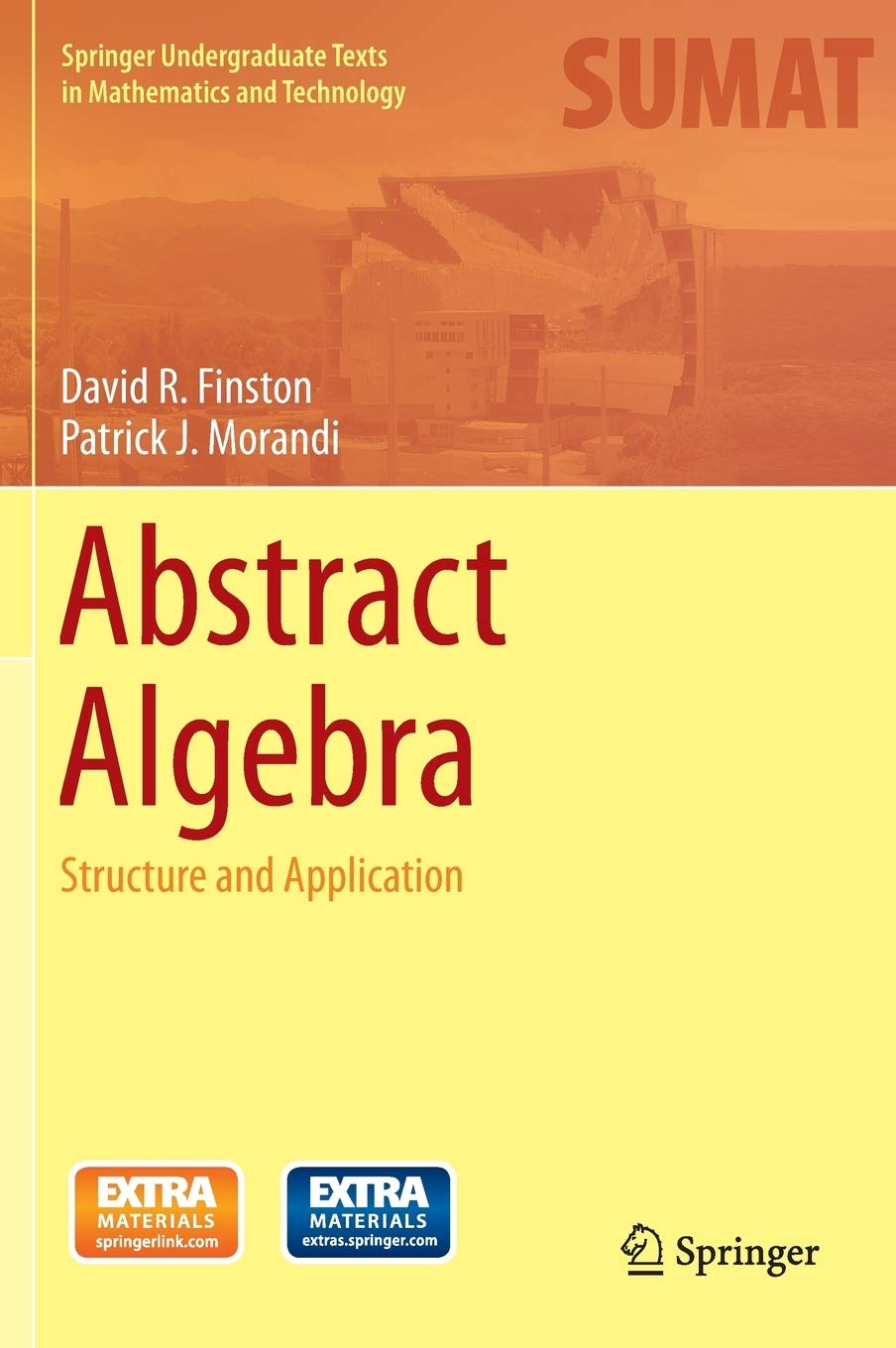 Abstract Algebra: Structure and Application (Springer Undergraduate Texts in Mathematics and Technology),New