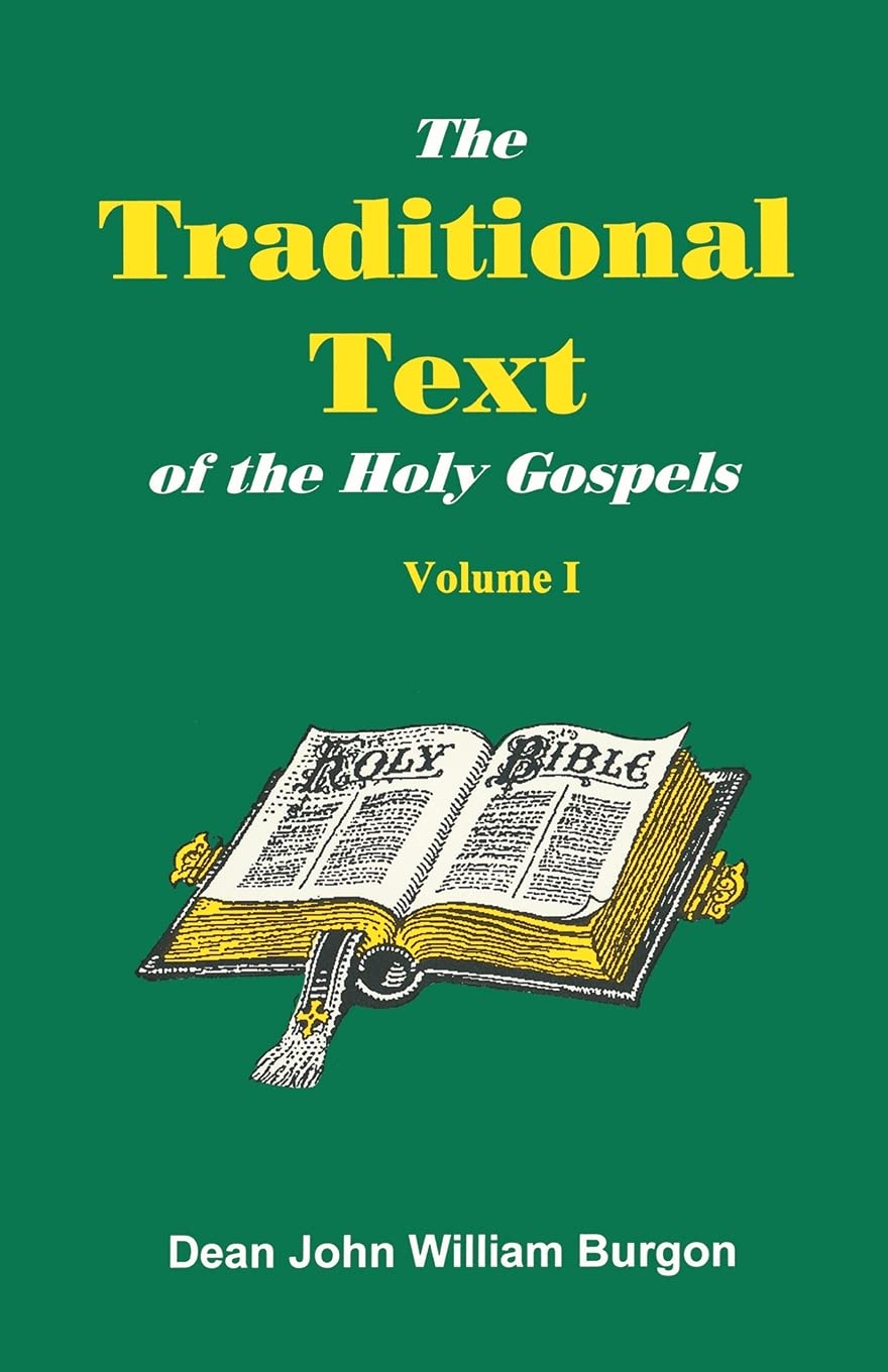 The Traditional Text of the Holy Gospels, Vol. 1,Used