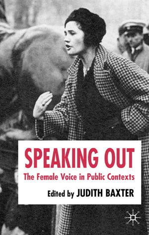 Speaking Out: The Female Voice in Public Contexts,Used